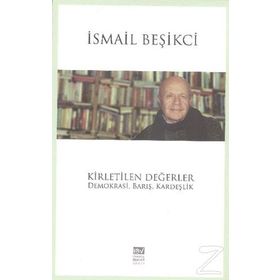 Kirletilen Değerler - İsmail Beşikçi