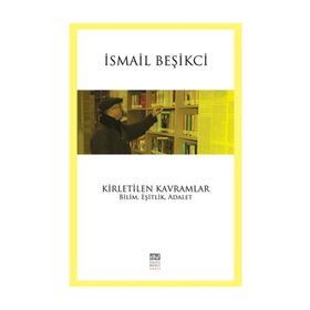 Kirletilen Kavramlar Bilim, Eşitlik, Adalet - İsmail Beşikçi