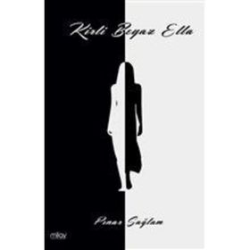 Kirli Beyaz Ella - Pınar Sağlam