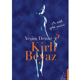 Kirli Beyaz - Yeşim Demir