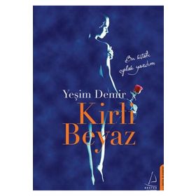 Kirli Beyaz - Yeşim Demir