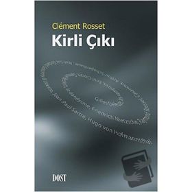 Kirli Çıkı - Clement Rosset