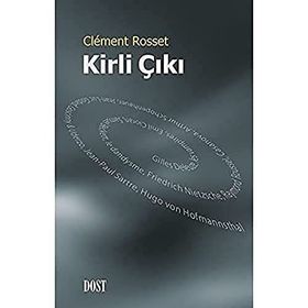 Kirli Çıkı - Clement Rosset