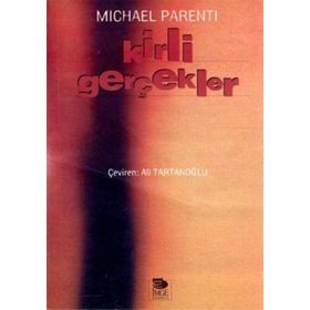 KIRLI GERÇEKLER - MICHAEL PARENTI