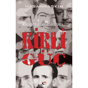 KIRLI GÜÇ DEVLET OYUNLARININ SIRRI - HASAN TAŞKIN