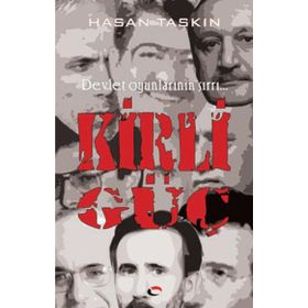 KIRLI GÜÇ DEVLET OYUNLARININ SIRRI - HASAN TAŞKIN