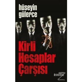 Kirli Hesaplar Çarşısı - Hüseyin Gülerce