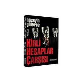 Kirli Hesaplar Çarşısı - Hüseyin Gülerce