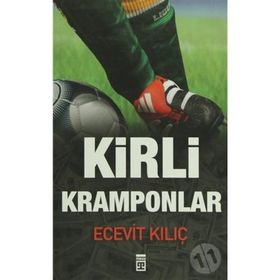 KIRLI KRAMPONLAR - ECEVIT KILIÇ