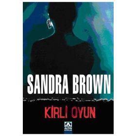 KIRLI OYUN - SANDRA BROWN