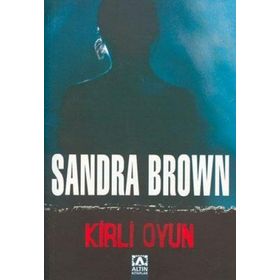 KIRLI OYUN - SANDRA BROWN