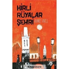Kirli Rüyalar Şehri - Ahmet Avcı