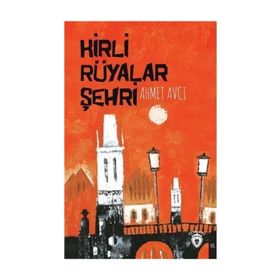 Kirli Rüyalar Şehri - Ahmet Avcı