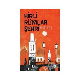 Kirli Rüyalar Şehri - Ahmet Avcı