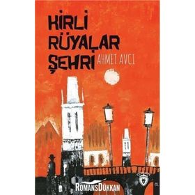 Kirli Rüyalar Şehri - Ahmet Avcı