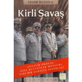 KIRLI SAVAŞ CEZAYIR ORDUSU ÖZEL KUVVETLER MENSUBU ESKI BIR SUBAYIN TANIKLIĞI - HABIB SUADIYA