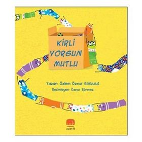 Kirli Yorgun Mutlu - Özlem Öznur Gökbulut