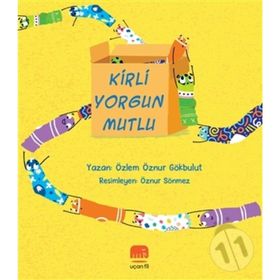 Kirli Yorgun Mutlu - Özlem Öznur Gökbulut