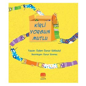Kirli Yorgun Mutlu - Özlem Öznur Gökbulut