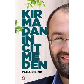 Kırmadan İncitmeden - Taha Kılınç