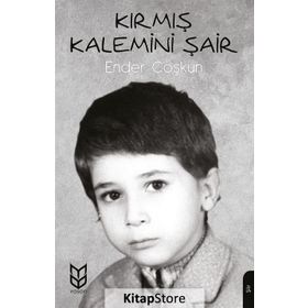 Kırmış Kalemini Şair- Ender Coşkun