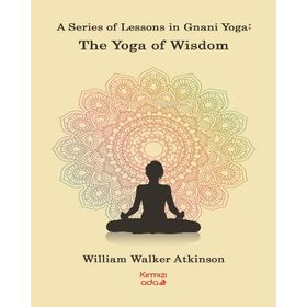 Kırmızı Ada Yayınları A Series Of Lessons in Gnani Yoga:The Yoga Wisdom