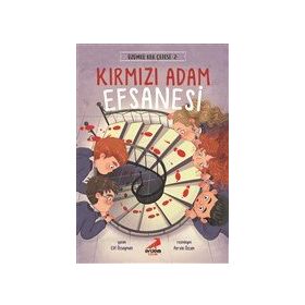 Kırmızı Adam Efsanesi - Üzümlü Kek Çetesi 2 / Elif Özsoyman - Erdem Çocuk Yayınları