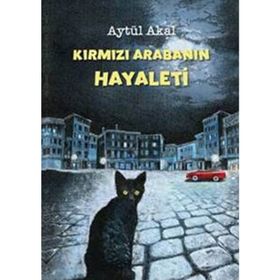 Kırmızı Arabanın Hayaleti - Aytül Akal