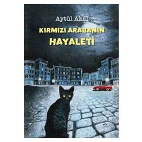 Kırmızı Arabanın Hayaleti - Aytül Akal