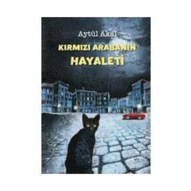 Kırmızı Arabanın Hayaleti - Aytül Akal