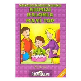 Kırmızı Balonda Mavi Top - Nur İçözü