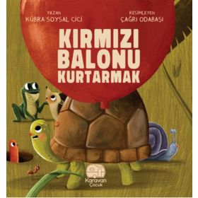 Kırmızı Balonu Kurtarmak Karavan Çocuk