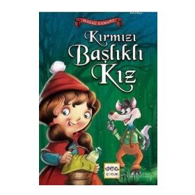 Kırmızı Başlıklı Kız - Grimm Kardeşler (Jacob Grimm - Wilhelm Grimm) Wilhelm Grimm Jacob Grimm