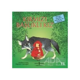 Kırmızı Başlıklı Kız İlk Okuma Kitaplarım - Heather Amery