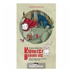 KIRMIZI BAŞLIKLI KIZ - JACOB GRIMM;WILHELM GRIMM