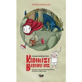 KIRMIZI BAŞLIKLI KIZ - JACOB GRIMM;WILHELM GRIMM