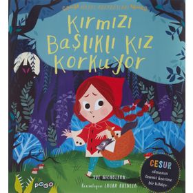 Kırmızı Başlıklı Kız Korkuyor - Masal Arkadaşları - Sue Nicholson
