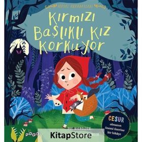 Kırmızı Başlıklı Kız Korkuyor - Masal Arkadaşları - Sue Nicholson