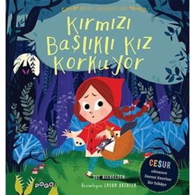 Kırmızı Başlıklı Kız Korkuyor - Masal Arkadaşları - Sue Nicholson