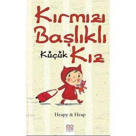 Kırmızı Başlıklı Küçük Kız - Teresa Heapy Sue Heap