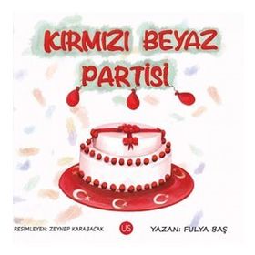 Kırmızı Beyaz Partisi - Fulya Baş