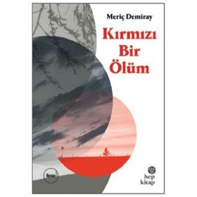 Kırmızı Bir Ölüm - Meriç Demiray