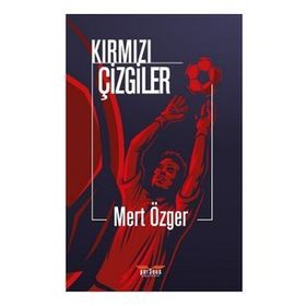 Kırmızı Çizgiler Mert Özger