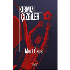 Kırmızı Çizgiler Mert Özger