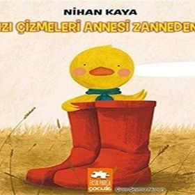 Kırmızı Çizmeleri Annesi Zanneden Kaz Nihan Kaya Eksik Parça Yayınları