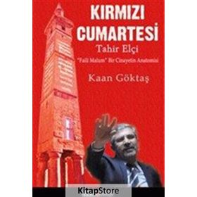 Kırmızı Cumartesi - Tahir Elçi - Kaan Göktaş