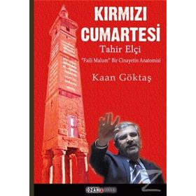 Kırmızı Cumartesi - Tahir Elçi - Kaan Göktaş