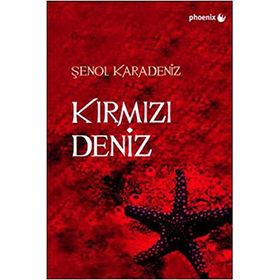 KIRMIZI DENIZ - ŞENOL KARADENIZ
