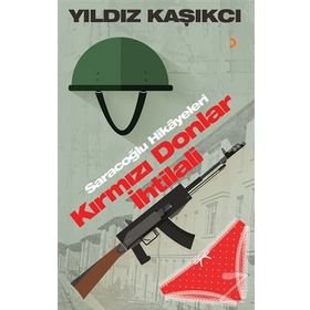 Kırmızı Donlar İhtilali - Yıldız Kaşıkcı