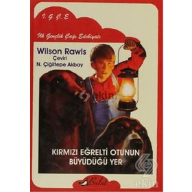 KIRMIZI EĞRELTİ OTUNUN BÜYÜDÜĞÜ YER - WILSON RAWLS